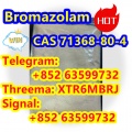 Bromazolam CAS 71368-80-4 Premium Quality & Reliable Factori